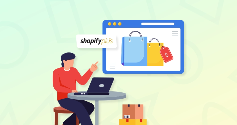 Shopify Plus Benefits