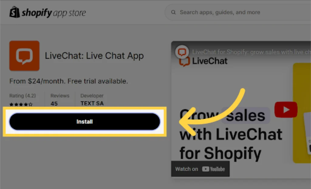 Open the Shopify App store and look for “LiveChat”